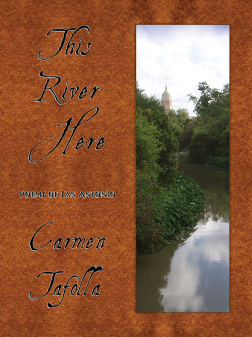 Title details for This River Here by Carmen Tafolla - Available